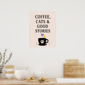 Kaffee, Katzen & gute Geschichten Poster (Küche)