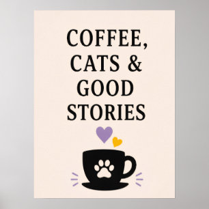 Kaffee, Katzen & gute Geschichten Poster