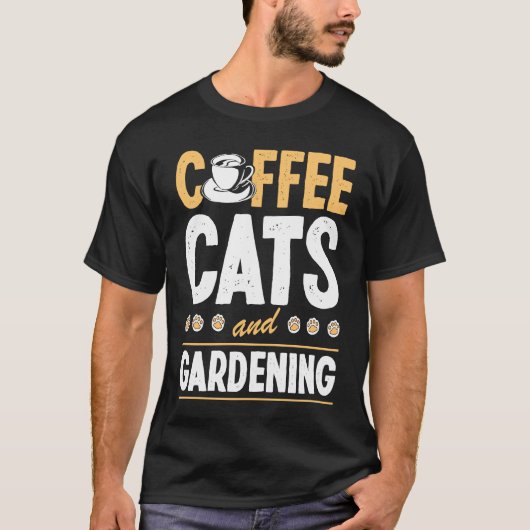 Kaffee Katzen Und Gärtnern Katze Gärtner T-Shirt (Vorderseite)