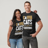 Kaffee Katzen Und Gärtnern Katze Gärtner T-Shirt (Unisex)