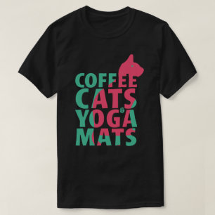 Kaffee, Katzen, Yogamatten T-Shirt