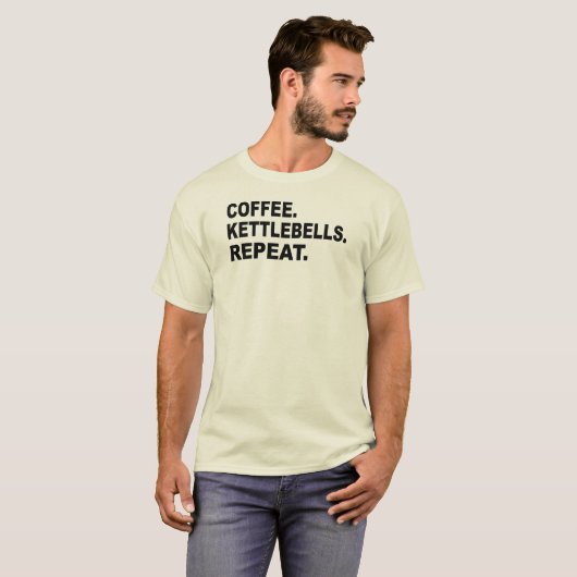 Kaffee Kettlebells Wiederholen T-Shirt (Vorne ganz)
