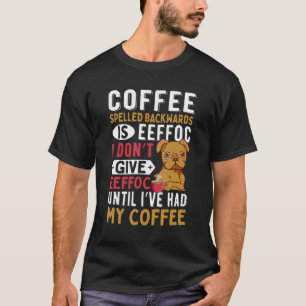 Kaffee Koffein und Hunde Männer Frauen T-Shirt