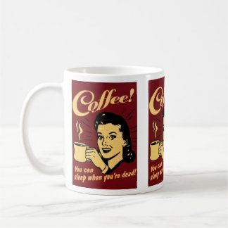 Kaffee können Sie schlafen wenn Ihre Toten Kaffeetasse