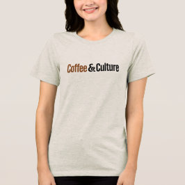 Kaffee & Kultur - Cafe Creative Culture Shirt
