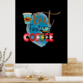 Kaffee-Kunst aber erster Kaffee 2 Poster (Küche)