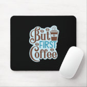 Kaffee-Kunst aber erster Kaffee 3 Mousepad (Mit Mouse)