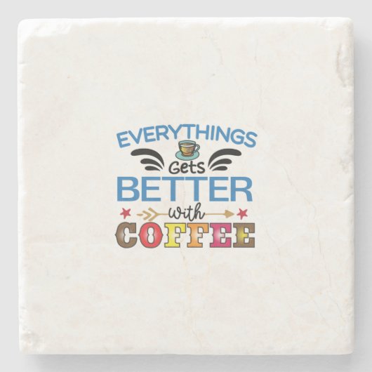 Kaffee Kunst alles wird mit Kaffee besser Steinuntersetzer (Vorderseite)