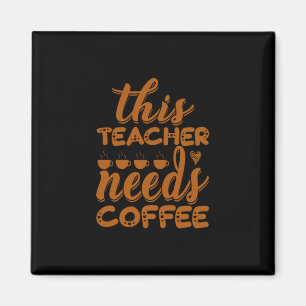 Kaffee Kunst Dieser Lehrer braucht Kaffee Magnet