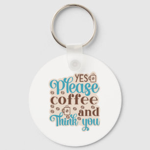 Kaffee Kunst Kaffee Und Denken Sie Schlüsselanhänger
