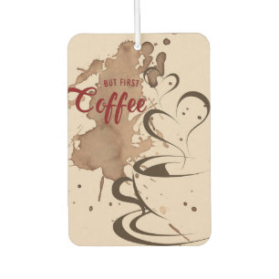 Kaffee lange, aber erster Kaffee Autolufterfrischer
