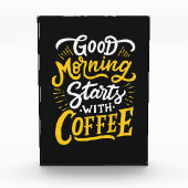 Kaffee lange guter Morgen beginnt mit Kaffee Fotoblock (Vorderseite)