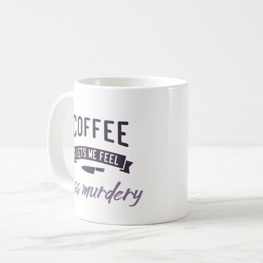 Kaffee, lass uns weniger mörderisch fühlen. kaffeetasse (Vorderseite Links)
