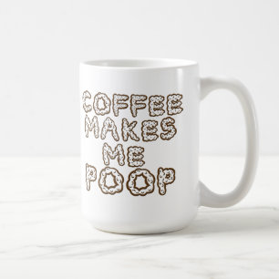 Kaffee lässt mich Kaffee-Tasse kacken Kaffeetasse