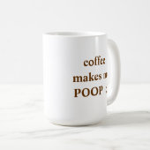 KAFFEE LÄSST MICH Tasse KACKEN (VorderseiteRechts)