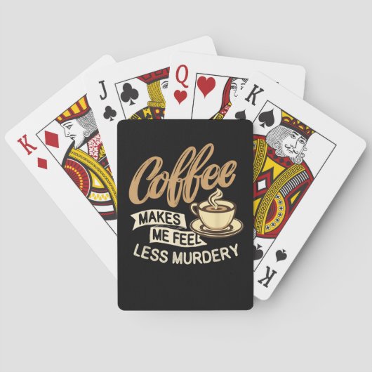 Kaffee lässt mich weniger mörderisch fühlen spielkarten (Rückseite)