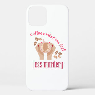 Kaffee lässt mich weniger mörderisch und lustig er Case-Mate iPhone hülle