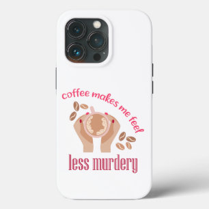 Kaffee lässt mich weniger mörderisch und lustig er Case-Mate iPhone hülle