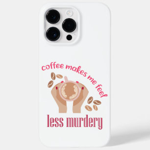 Kaffee lässt mich weniger mörderisch und lustig er Case-Mate iPhone 14 pro max hülle