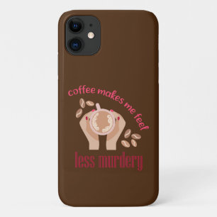 Kaffee lässt mich weniger mörderisch und lustig er Case-Mate iPhone hülle