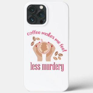 Kaffee lässt mich weniger mörderisch und lustig er Case-Mate iPhone hülle