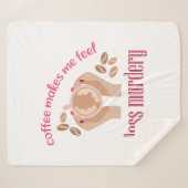 Kaffee lässt mich weniger mörderisch und lustig er sherpadecke (Vorderseite (Horizontal))