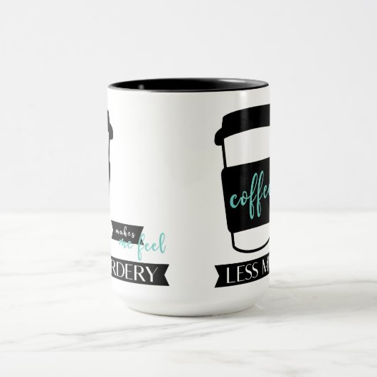 Kaffee lässt mich weniger mörderische, lustige Zit Tasse (Zentrum)