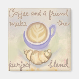 Kaffee Latte Croissant mit einem Freund Magnet