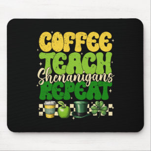 Kaffee Lehre Unfug Wiederholung Lehrer St. Patrick Mousepad