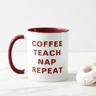 Kaffee, Lehren, Schlafen, Wiederholen Motivations- Tasse