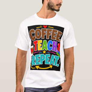 Kaffee Lehren Wiederholen T-Shirt