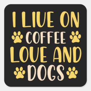 Kaffee Liebe und Hunde Quadratischer Aufkleber