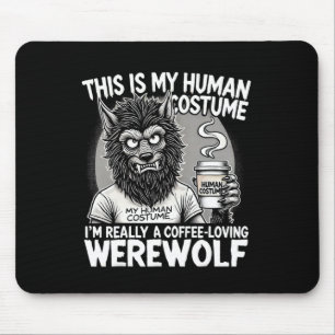 Kaffee-liebendes Werwolf-Mensch-Kostüm Lustiger Ha Mousepad
