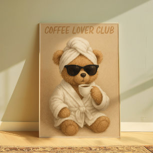 Kaffee-Liebhaber-Club Teddybär Cozy Kaffee Poster 