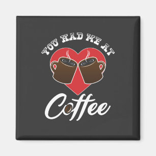 Kaffee Liebhaber - Du hast mich bei Kaffee Magnet