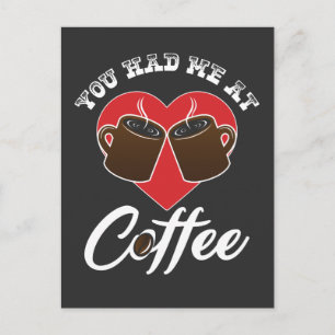 Kaffee Liebhaber - Du hast mich beim Kaffee rumgek Postkarte