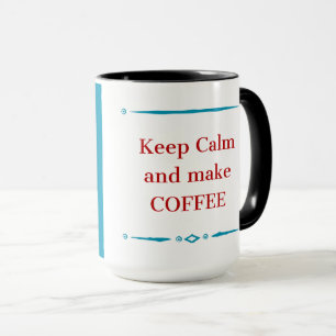 Kaffee-Liebhaber-Geschenktasse – Bleib ruhig und m Tasse