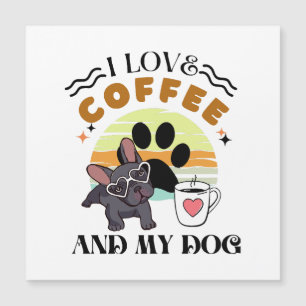 Kaffee Liebhaber - Ich liebe Kaffee und meinen Hun Magnetkarte