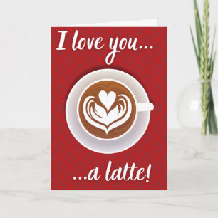 Kaffee-Liebhaber Lustige Latte Valentinstag-Karte Karte