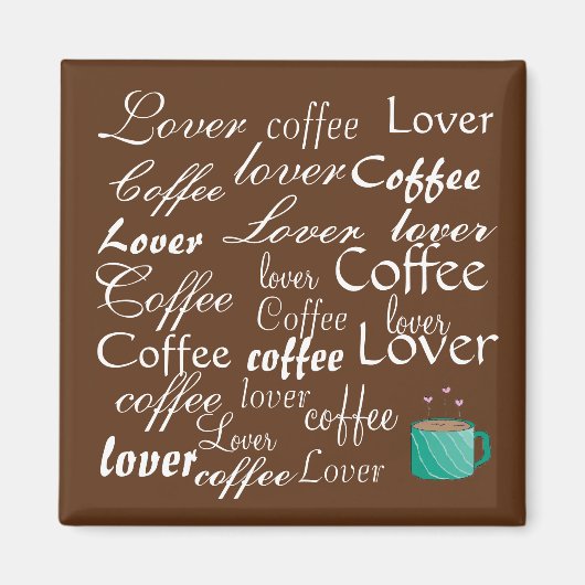 Kaffee Liebhaber Magnet (Vorne)
