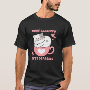 Kaffee Liebhaber mit süßer Katze Mehr Espresso Wen T-Shirt