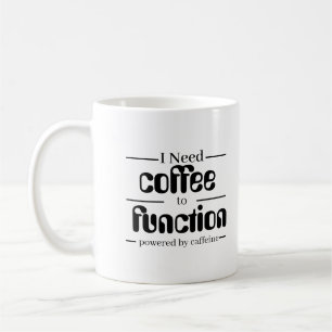 Kaffee-Liebhaber-Tasse Ich brauche Kaffee zum Fu Kaffeetasse