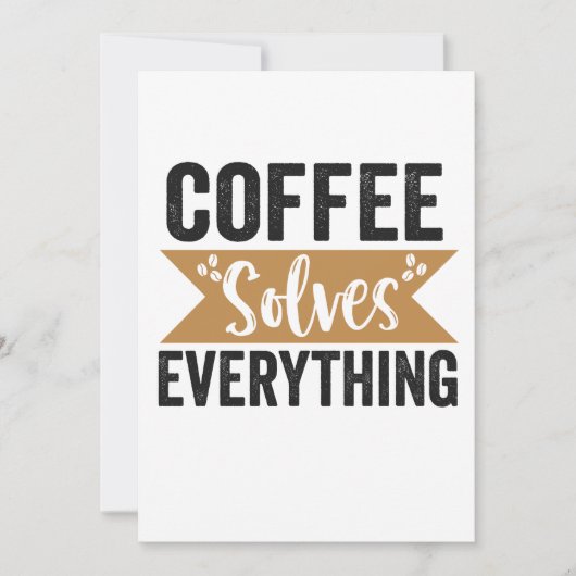 Kaffee löst alles Funny Coffein Lover Geschenk Einladung (Vorderseite)