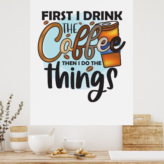 Kaffee Lover Als ich den Kaffee trinke Poster (Küche)