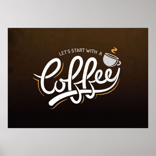 Kaffee Lover Beginnen wir mit einem Kaffee Poster (Vorne)