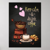 Kaffee Lover Behielt Ruhe und Kaffee Poster (Vorne)