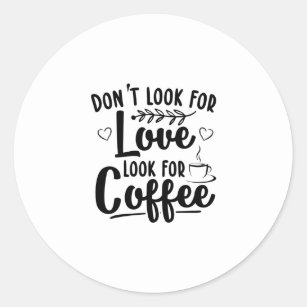 Kaffee Lover   Cafe Cappuccino Kaffeecup Geschenke Runder Aufkleber