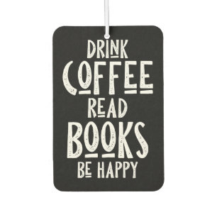 Kaffee Lover Drink Kaffee Bücher lesen glücklich s Autolufterfrischer