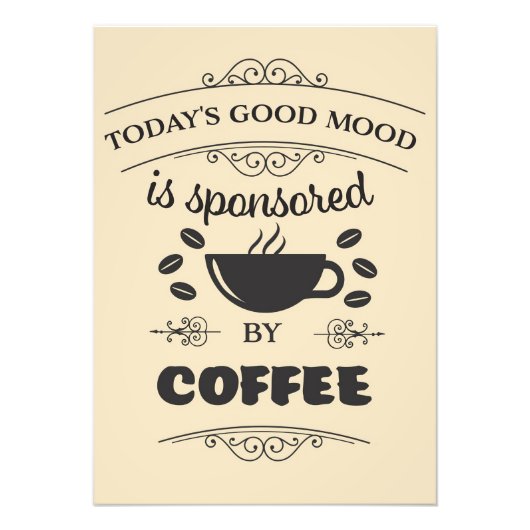 Kaffee Lover Good Laune wird durch Kaffee gesponse Fotodruck (Vorne)