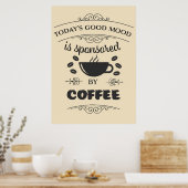 Kaffee Lover Good Laune wird durch Kaffee gesponse Poster (Küche)